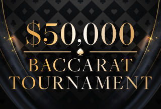 $50,000 Baccarat Tournament